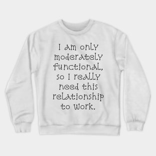 Moderately Functional Crewneck Sweatshirt